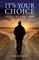 It's Your Choice
