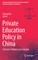 Private Education Policy in China