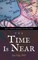 The Time Is Near