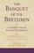 The Banquet of the Brethren: A Medieval Treatise on Ismaili Esoteric Teachings