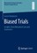 Biased Trials