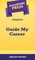 Short Story Press Presents Guide My Career