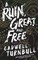 A Ruin, Great and Free