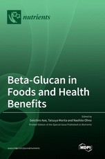 Beta-Glucan in Foods and Health Benefits Beta-Glucan in Foods and Health Benefits