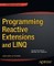 Programming Reactive Extensions and LINQ