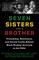 Seven Sisters and a Brother