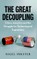 The Great Decoupling