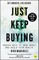 Just Keep Buying