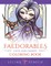 Faedorables: Cute and Creepy Coloring Book