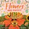 Flowers Are Pretty ... Weird!