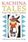 Kachina Tales from the Indian Pueblos