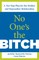No One's the Bitch