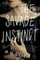 The Savage Instinct