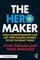 The Hero Maker