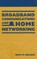 Broadband Communications and Home Networking