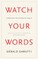 Watch Your Words