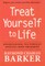 Treat Yourself to Life