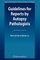 Guidelines for Reports by Autopsy Pathologists