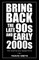 Bring Back the Late 90S and Early 2000S