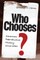 Who Chooses?