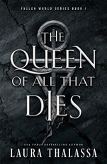 The Queen of All That Dies