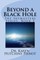 Beyond a Black Hole