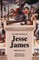 The Rise and Fall of Jesse James