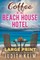 Coffee at The Beach House Hotel