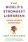 The World's Strongest Librarian