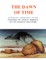 The Dawn of Time