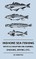 Inshore Sea Fishing - With a Chapter on Curing, Smoking, Drying, Etc.