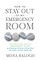 How to Stay Out of My Emergency Room
