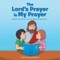 The Lord's Prayer is My Prayer