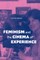 Feminism and the Cinema of Experience