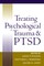 Treating Psychological Trauma and PTSD
