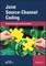 Joint Source-Channel Coding