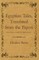 Egyptian Tales, Translated from the Papyri - Second Series, XVIIIth To XIXth Dynasty