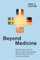 Beyond Medicine