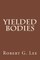 Yielded Bodies