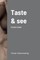 Taste and see