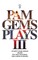 Pam Gems Plays 3