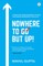 Nowhere To Go But Up!