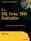 Pro SQL Server 2005 Replication
