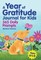 A Year of Gratitude Journal for Kids