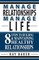 Manage Relationships, Manage Life