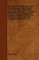 The Model T Ford Car, Truck And Conversion Sets - Also Genuine Ford Farm Tractor Construction, Operation And Repair - A Cpmplete Practical Treatise Explaining The Operating Principles Of All Parts Of The Ford Automoblie, With Complete Instructions For Dr