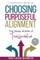 Choosing Purposeful Alignment