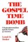 Gospel Time Bomb