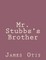 Mr. Stubbs's Brother