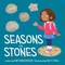 Seasons for Stones